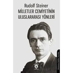 Milletler Cemiyetinin Uluslararası Yönleri - Rudolf Steiner - Dorlion Yayınları