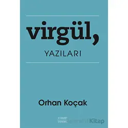 Virgül, Yazıları - Orhan Koçak - Everest Yayınları