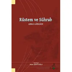 Rüstem ve Sührab - Abbas Gaibzade - İhsan Şehitoğlu - Grafiker Yayınları