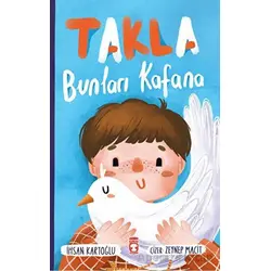Takla Bunları Kafana - İhsan Kartoğlu - Timaş Çocuk