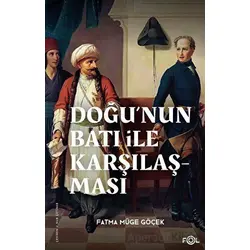 Doğu’nun Batı ile Karşılaşması –18. yüzyılda Fransa ve Osmanlı İmparatorluğu–