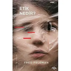 Etik Nedir? - Fred Feldman - Fol Kitap