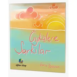 Öykülere Şarkılar - Esra Yücesan - Eğiten Kitap