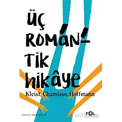 Üç Romantik Hikaye - Adelbert von Chamisso - Fol Kitap