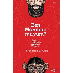 Ben Maymun muyum? - Francisco J. Ayala - Fol Kitap