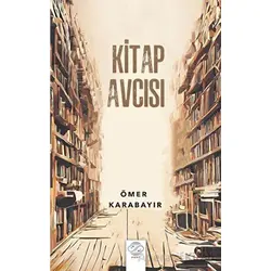 Kitap Avcısı - Ömer Karabayır - Post Yayınevi