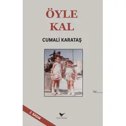 Öyle Kal - Cumali Karataş - Günce Yayınları