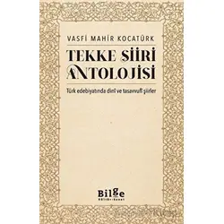 Tekke Şiiri Antolojisi - Vasfi Mahir Kocatürk - Bilge Kültür Sanat