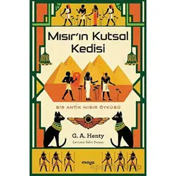 Mısırın Kutsal Kedisi - G. A. Henty - Maya Kitap