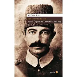 Kürt Tarihinden Bir Kesit Azadi Örgütü ve Cibranlı Xalid Bey - M. Emin Sever - Avesta Yayınları