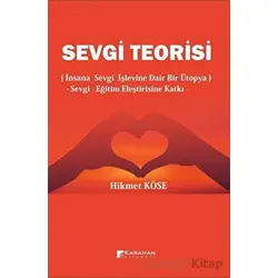 Sevgi Teorisi - Hikmet Köse - Karahan Kitabevi
