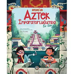 Atlas’la Aztek İmparatorluğu’nda Bir Gün - Jacopo Olivieri - Orenda