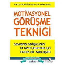 Motivasyonel Görüşme Tekniği - Davranış Değişikliğini Ortaya Çıkarmak için Pratik bir Yaklaşım