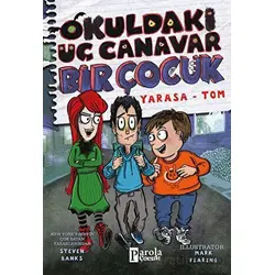 Okuldaki Üç Canavar Bir Çocuk: Yarasa – Tom - Steven Banks - Parola Çocuk