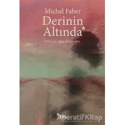 Derinin Altında - Michel Faber - Sel Yayıncılık