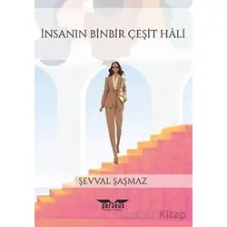İnsanın Binbir Çeşit Hali - Şevval Şaşmaz - Perseus
