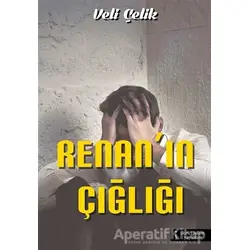 Renanın Çığlığı - Veli Çelik - İkinci Adam Yayınları