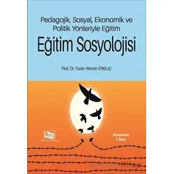 Eğitim Sosyolojisi - Turan Akman Erkılıç - Anı Yayıncılık