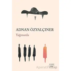 Yağmurda - Adnan Özyalçıner - Everest Yayınları