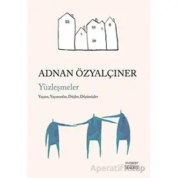 Yüzleşmeler - Adnan Özyalçıner - Everest Yayınları