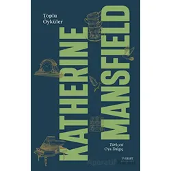 Toplu Öyküleri - Katherine Mansfield - Everest Yayınları