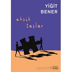 Eksik Taşlar - Yiğit Bener - Everest Yayınları