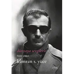 Dünyaya Sevgilerle - Kamran S. Yüce - Everest Yayınları