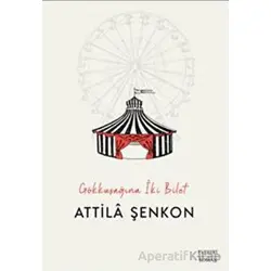 Gökkuşağına İki Bilet - Attila Şenkon - Everest Yayınları