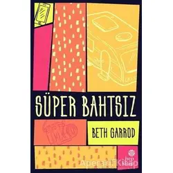 Süper Bahtsız - Beth Garrod - Hep Kitap