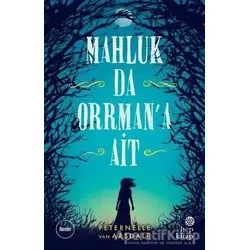 Mahluk da Orrman’a Ait - Peternelle van Arsdale - Hep Kitap