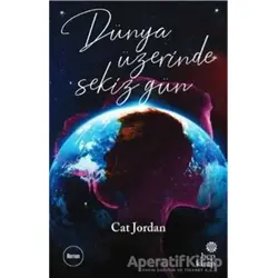 Dünya Üzerinde Sekiz Gün - Cat Jordan - Hep Kitap