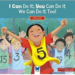 I Can Do It; You Can Do It, We Can Do It Too! - Jennifer Moore-Mallinos - Mavi Kelebek Yayınları