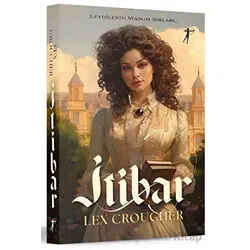 Leydilerin Masum Sırları - İtibar - Lex Croucher - Artemis Yayınları