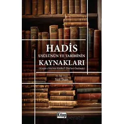 Hadis Usulünün ve Tarihinin Kaynakları - Sait İnan - Kitap Dünyası Yayınları