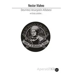 Devrimci Anarşistin Alfabesi - Nestor Mahno - Ganzer Kitap