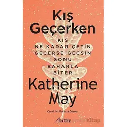Kış Geçerken - Katherine May - Antre Kitap