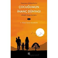 Çocuğumun İnanç Dünyası - 1 - E. Gülay Sayın Karabıyık - İki Nokta Kitabevi