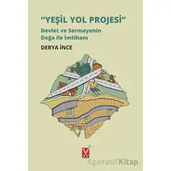 Yeşil Yol Projesi - Devlet ve Sermayenin Doğa ile İmtihanı - Derya İnce - Sosyal Araştırmalar Vakfı