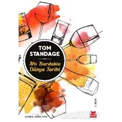 Altı Bardakta Dünya Tarihi - Tom Standage - Kırmızı Kedi Yayınevi