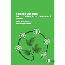 Sürdürülebilir Üretim Perspektifinden Paylaşım Ekonomisi - Merve Mebrüke Güler - Gazi Kitabevi