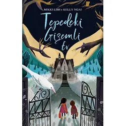 Tepedeki Gizemli Ev - Mikki Lish - Martı Yayınları