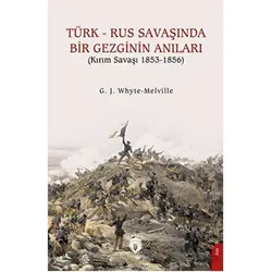 Türk - Rus Savaşında Bir Gezginin Anıları (Kırım Savaşı 1853-1856)