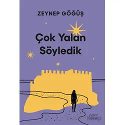 Çok Yalan Söyledik - Zeynep Göğüş - Everest Yayınları