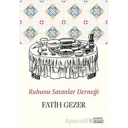Ruhunu Satanlar Derneği - Fatih Gezer - Everest Yayınları