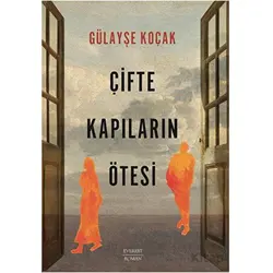 Çifte Kapıların Ötesi - Gülayşe Koçak - Everest Yayınları