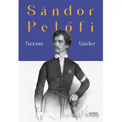 Seçme Şiirler - Sandor Petofi - Everest Yayınları