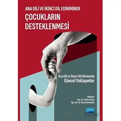 Ana Dili ve İkinci Dil Ediniminde Çocukların Desteklenmesi