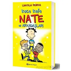 Koca Kafa Nate ve Arkadaşları - Lincoln Peirce - Epsilon Yayınevi