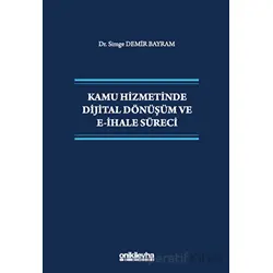 Kamu Hizmetinde Dijital Dönüşüm ve E-İhale Süreci - Simge Demir Bayram - On İki Levha Yayınları