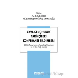 XXVI. Genç Hukuk Tarihçileri Konferansı Bildirileri